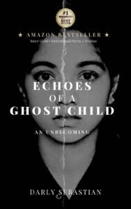 Echoes of a Ghost Child: An Unbecoming by Darly Sebastian, book cover